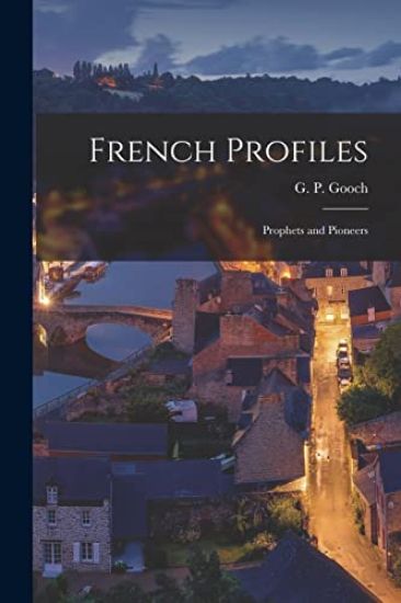 French Profiles: Prophets and Pioneers