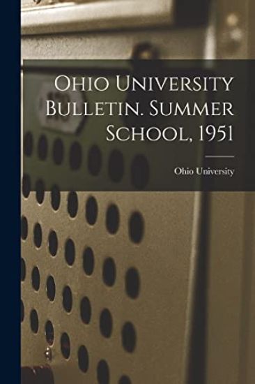 Ohio University Bulletin. Summer School, 1951