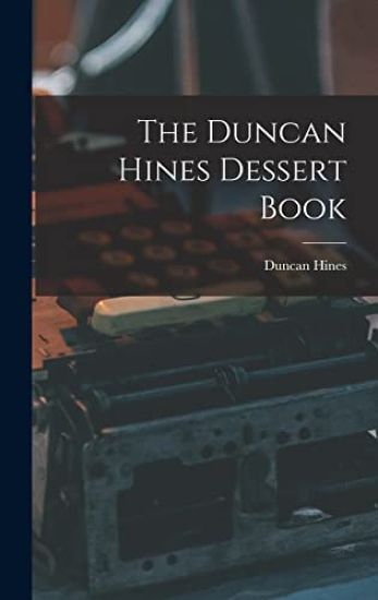 The Duncan Hines Dessert Book