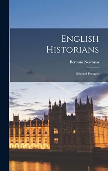 English Historians; Selected Passages