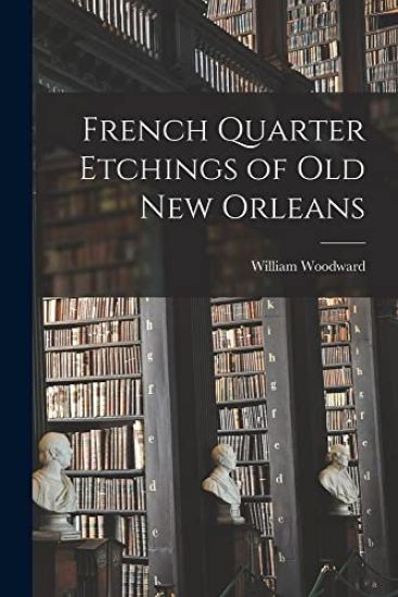 French Quarter Etchings of Old New Orleans