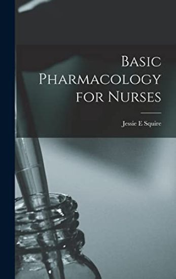 Basic Pharmacology for Nurses