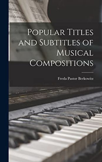 Popular Titles and Subtitles of Musical Compositions