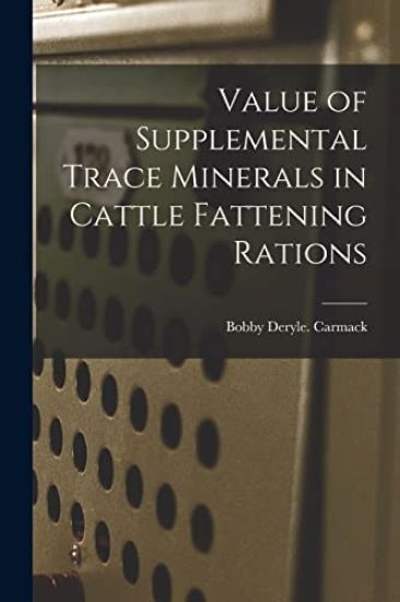 Value of Supplemental Trace Minerals in Cattle Fattening Rations