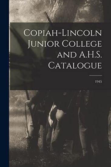 Copiah-Lincoln Junior College and A.H.S. Catalogue; 1945