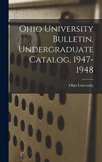 Ohio University Bulletin. Undergraduate Catalog, 1947-1948