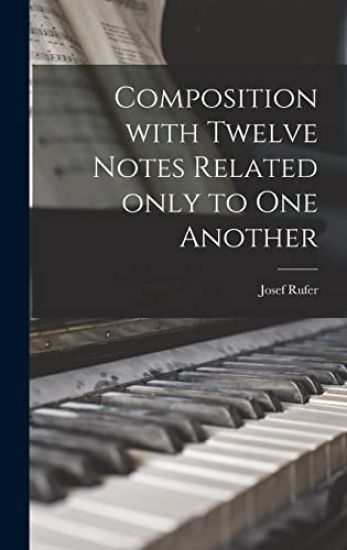 Composition With Twelve Notes Related Only to One Another