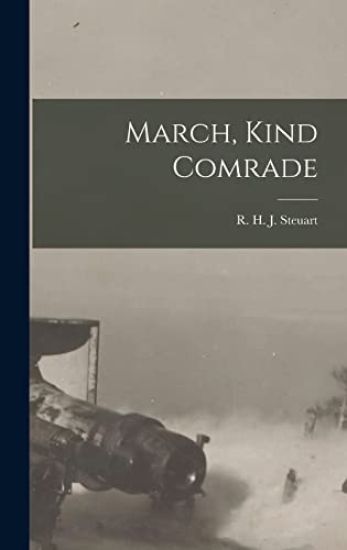 March, Kind Comrade