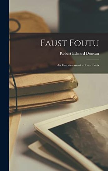 Faust Foutu: an Entertainment in Four Parts