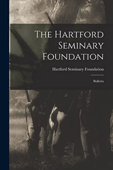 The Hartford Seminary Foundation: Bulletin