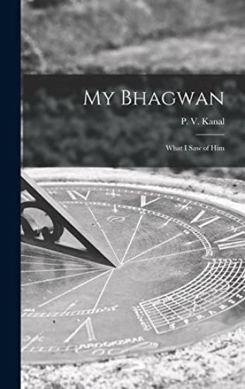 My Bhagwan; What I Saw of Him