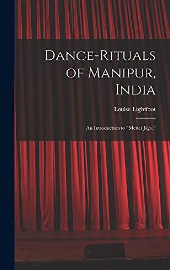 Dance-rituals of Manipur, India: an Introduction to "Meitei Jagoi"