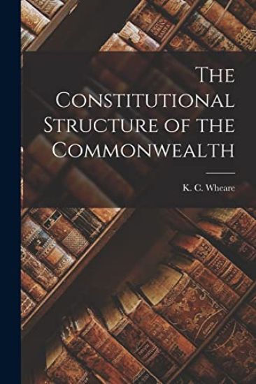 The Constitutional Structure of the Commonwealth
