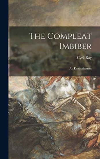 The Compleat Imbiber; an Entertainment