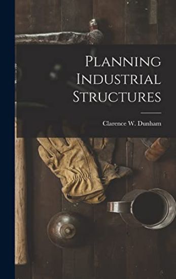 Planning Industrial Structures