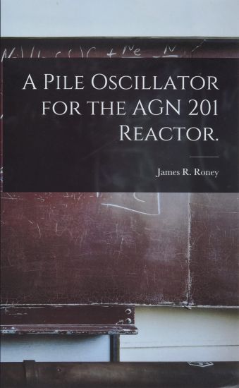 A Pile Oscillator for the AGN 201 Reactor.