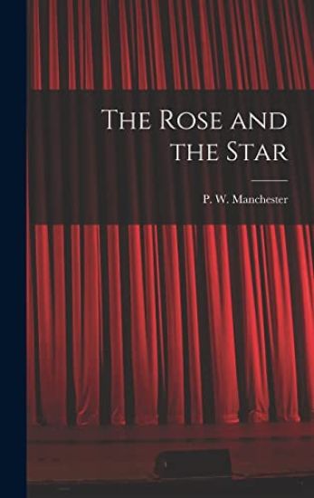 The Rose and the Star