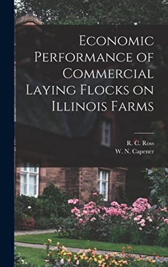 Economic Performance of Commercial Laying Flocks on Illinois Farms
