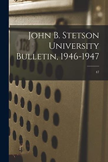 John B. Stetson University Bulletin, 1946-1947; 47