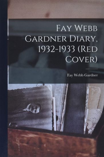 Fay Webb Gardner Diary, 1932-1933 (Red Cover)
