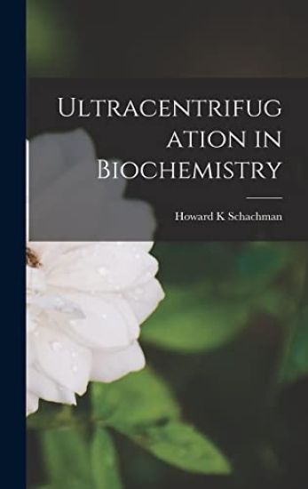 Ultracentrifugation in Biochemistry