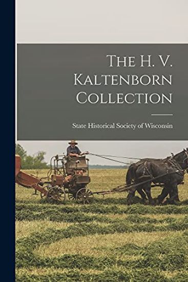 The H. V. Kaltenborn Collection