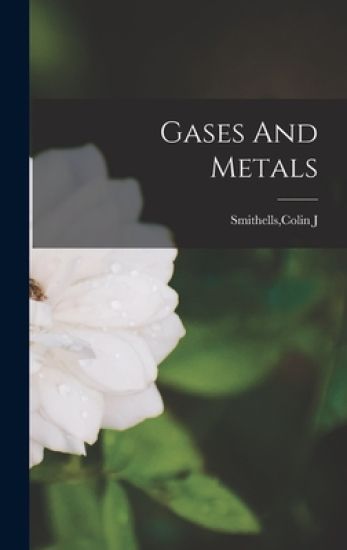 Gases And Metals