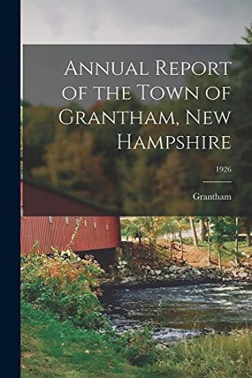 Annual Report of the Town of Grantham, New Hampshire; 1926