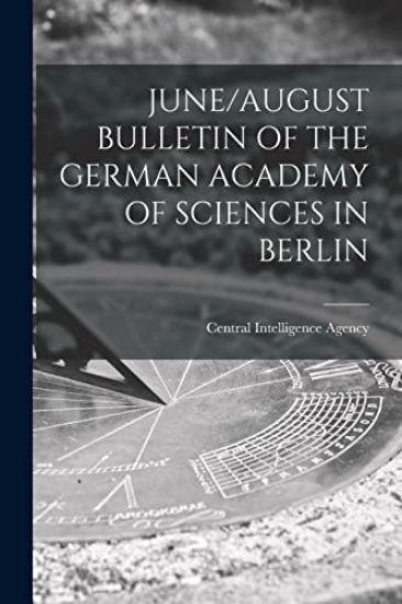 June/August Bulletin of the German Academy of Sciences in Berlin