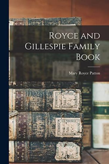 Royce and Gillespie Family Book