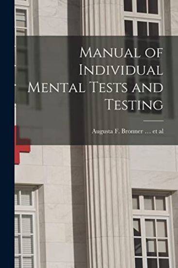 Manual of Individual Mental Tests and Testing