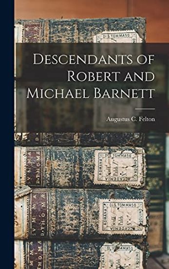 Descendants of Robert and Michael Barnett