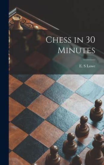 Chess in 30 Minutes