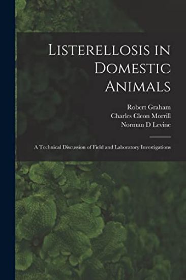 Listerellosis in Domestic Animals: a Technical Discussion of Field and Laboratory Investigations
