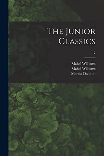 The Junior Classics; 2