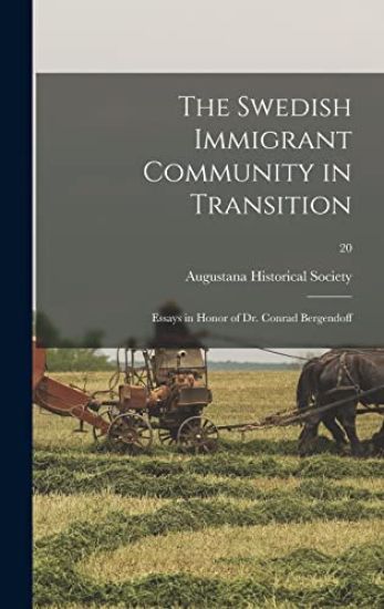 The Swedish Immigrant Community in Transition: Essays in Honor of Dr. Conrad Bergendoff; 20