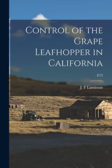 Control of the Grape Leafhopper in California; E72