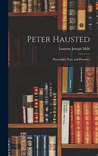 Peter Hausted: Playwright, Poet, and Preacher