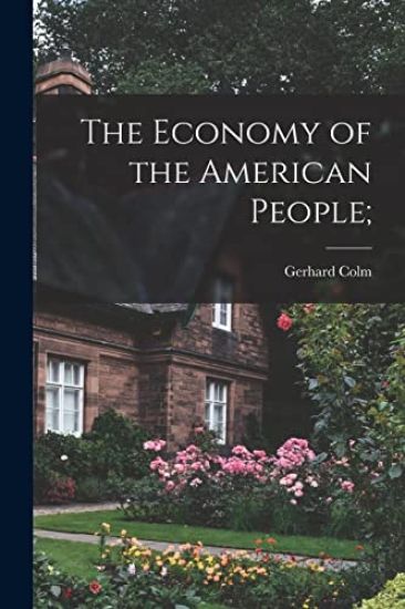 The Economy of the American People;