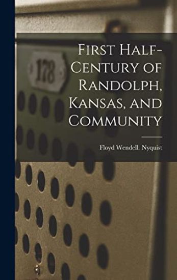 First Half-century of Randolph, Kansas, and Community