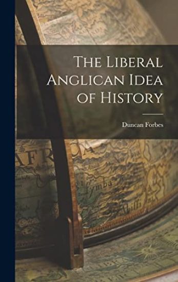 The Liberal Anglican Idea of History