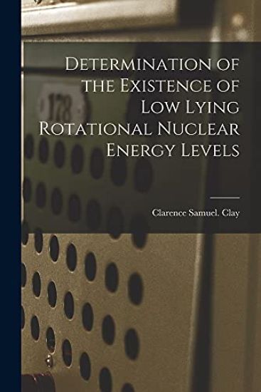 Determination of the Existence of Low Lying Rotational Nuclear Energy Levels