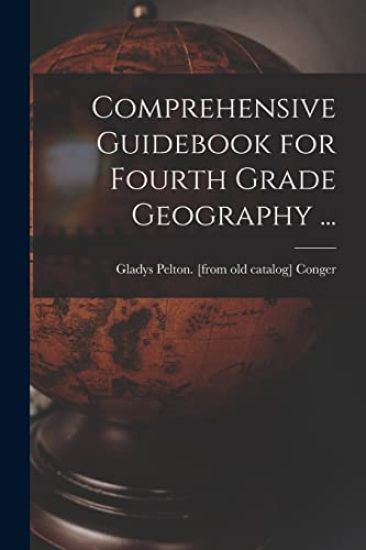 Comprehensive Guidebook for Fourth Grade Geography ...