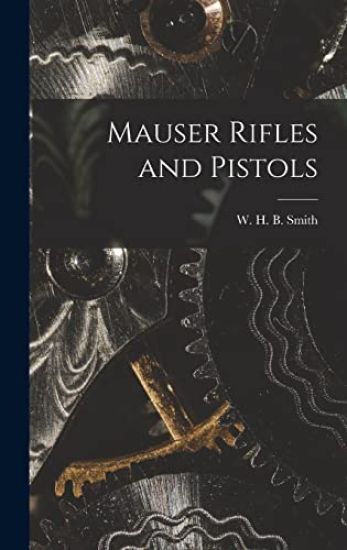 Mauser Rifles and Pistols