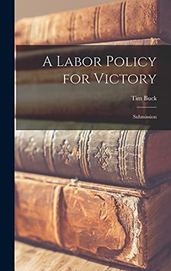 A Labor Policy for Victory: Submission