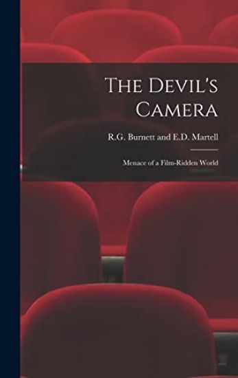 The Devil's Camera: Menace of a Film-Ridden World