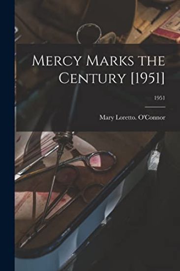 Mercy Marks the Century [1951]; 1951