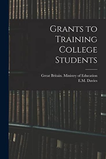 Grants to Training College Students