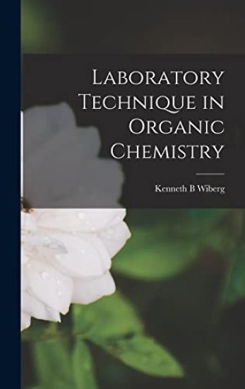 Laboratory Technique in Organic Chemistry