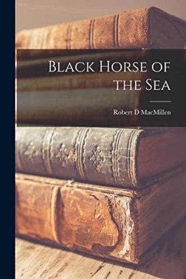 Black Horse of the Sea [microform]